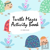Turtle Mazes Activity Book For Children (8.5x8.5 Puzzle Book / Activity Book)