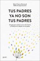Tus Padres Ya No Son Tus Padres