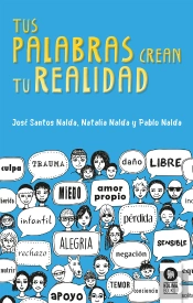 Tus Palabras Crean Tu Realidad