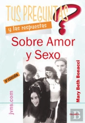 Tus Preguntas Y Las Respuestas Sobre Amor Y Sexo