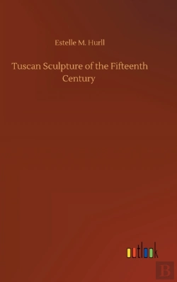 Bertrand.pt - Tuscan Sculpture Of The Fifteenth Centur