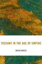 Tuscany In The Age Of Empire