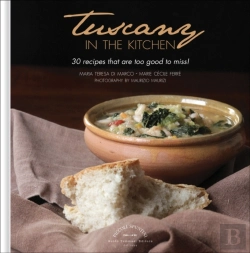 Bertrand.pt - Tuscany In The Kitchen: 30 Recipes That Are Too Good To Miss!