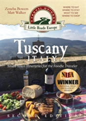 Tuscany, Italy: Small-Town Itineraries For The Foodie Traveler