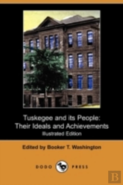 Bertrand.pt - Tuskegee And Its People: Their Ideals An
