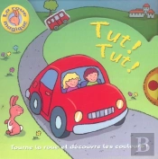 Tut ! Tut ! ; Tourne La Roue Et Découvre Les Couleurs