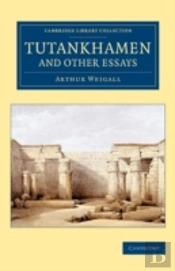 Tutankhamen And Other Essays