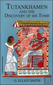 Tutankhamen & The Discovery Of His Tomb