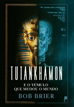 Bertrand.pt - Tutankhamon e o Túmulo que Mudou o Mundo
