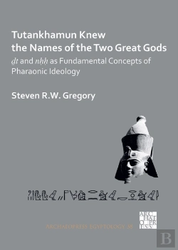 Bertrand.pt - Tutankhamun Knew The Names Of The Two Great Gods: Dt And Nhh As Fundamental Concepts Of Pharaonic Ideology