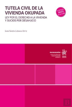 Bertrand.pt - Tutela Civil De La Vivienda Okupada. Ley Por El Derecho A La Vivienda Y Juicios