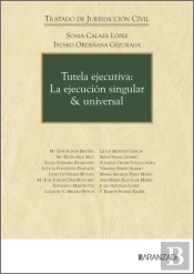 Tutela Ejecutiva: La Ejecucion Singular Y Universal