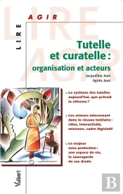 Tutelle Et Curatelle ; Organisation Et Acteurs