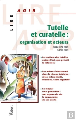 Bertrand.pt - Tutelle Et Curatelle ; Organisation Et Acteurs
