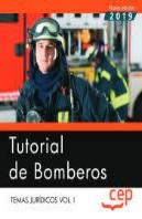 Tutorial De Bomberos. Temas Jurídicos Vol.I