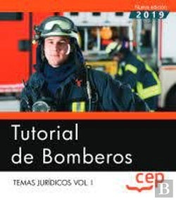 Bertrand.pt - Tutorial De Bomberos. Temas Jurídicos Vol.I