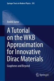 Tutorial On The Wkb Approximation For Innovative Dirac Materials