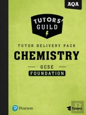 Tutors' Guild Gcse Aqa Chemistry Foundation Tutor Delivery Pack