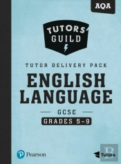 Tutors' Guild Gcse Aqa English Language Grades 5-9 Tutor Delivery Pack