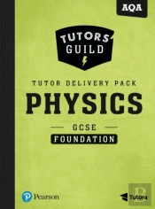 Tutors' Guild Gcse Aqa Physics Foundation Tutor Delivery Pack