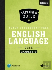 Tutors' Guild Gcse Edexcel English Language Grades 3-5 Tutor Assessment Pack