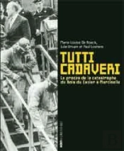 Tutti Cadaveri : Le Procès De La Catastrophe Du Bois Du Cazier À Marcinelle