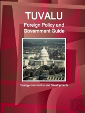 Tuvalu Foreign Policy And Government Guide - Strategic Information And Developments