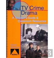 Tv Crime Drama - A Teacher`S Guide & Classroom Resources