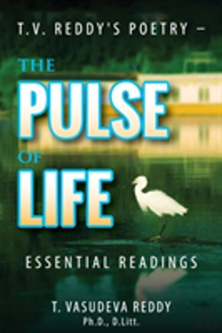 Bertrand.pt - T.V. Reddy'S Poetry - The Pulse Of Life