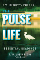T.V. Reddy'S Poetry - The Pulse Of Life
