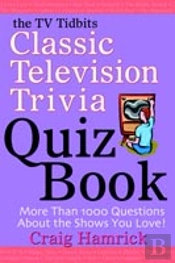 Tv Tidbits Classic Television Trivia Quiz Book