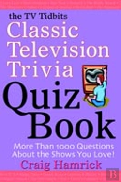Bertrand.pt - Tv Tidbits Classic Television Trivia Quiz Book