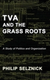 Tva And The Grass Roots: A Study Of Poli