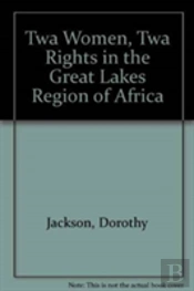 Twa Women, Twa Rights In The Great Lakes Region Of Africa