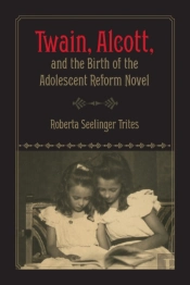 Twain, Alcott, And The Birth Of The Adolescent Reform Novel