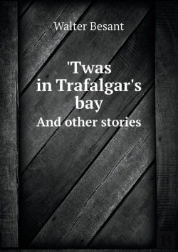 Bertrand.pt - 'Twas In Trafalgar'S Bay And Other Stories