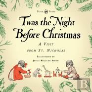 Twas The Night Before Christmas - A Visit From St. Nicholas - Illustrated By Jessie Willcox Smith