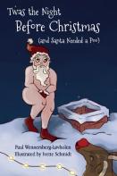 Twas The Night Before Christmas (And Santa Needed A Poo)