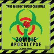 Twas The Night Before Christmas - Zombie Apocalypse