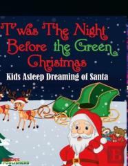 'Twas The Night Before The Green Christmas