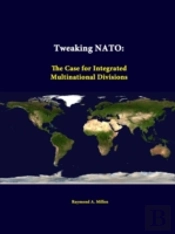 Tweaking Nato: The Case For Integrated Multinational Divisions