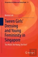 Tween Girls' Dressing And Young Femininity In Singapore