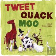 Tweet, Quack Moo
