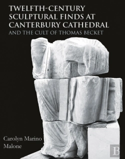 Bertrand.pt - Twelfth-Century Sculptural Finds At Canterbury Cathedral And The Cult Of Thomas Becket