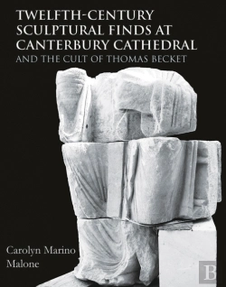Bertrand.pt - Twelfth-Century Sculptural Finds At Canterbury Cathedral And The Cult Of Thomas Becket