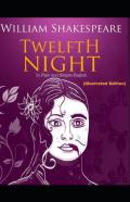 Twelfth Night By William Shakespeare (Illustrated Edition)