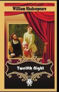 Twelfth Night-Classic Original Edition(Annotated)
