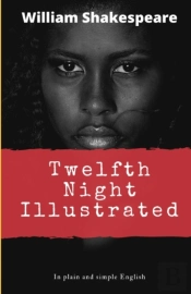 Twelfth Night Illustrated