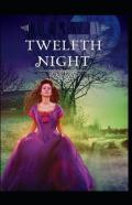 Twelfth Night William Shakespeare Illustrated Edition
