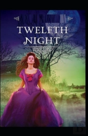 Twelfth Night William Shakespeare Illustrated Edition